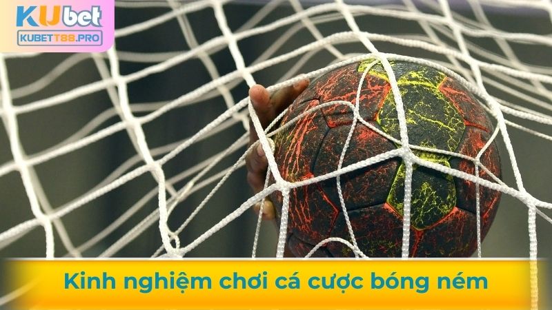 Kinh nghiệm chơi cá cược bóng ném