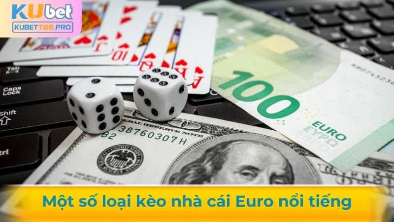 Những loại kèo nhà cái Euro